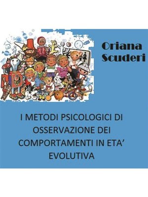 cover image of I metodi psicologici di osservazione dei comportamenti in età evolutiva